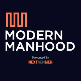 Show cover of Modern Manhood: The Podcast