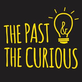 Show cover of The Past and The Curious: A History Podcast for Kids and Families