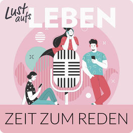 Show cover of Lust aufs LEBEN - ZEIT ZUM REDEN
