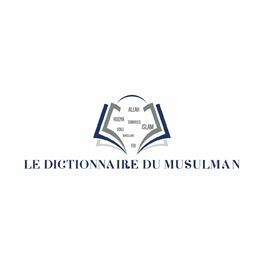 Show cover of Le dictionnaire du Musulman