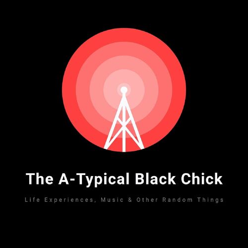 Escucha el podcast The A-Typical Black Chick | Deezer