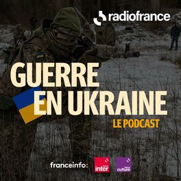 Show cover of Guerre en Ukraine, le podcast