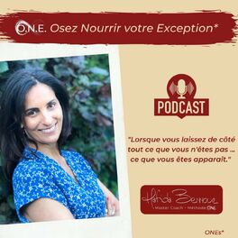 Show cover of Osez Nourrir votre Exception - Le Podcast des ONEs* - *Celles et ceux qui Osent Nourrir leur Exception