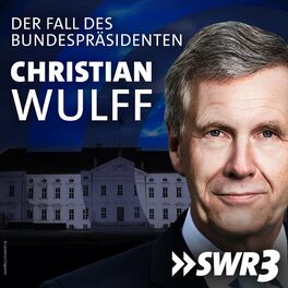 Show cover of Christian Wulff – der Fall des Bundespräsidenten