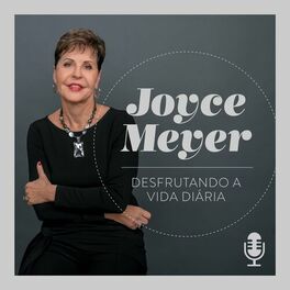 Show cover of Joyce Meyer Desfrutando a Vida Diária®