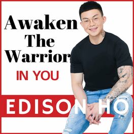 Show cover of AWAKEN THE WARRIOR IN YOU WITH EDISON HO