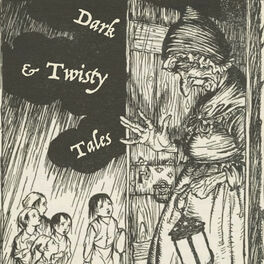 Show cover of Dark and Twisty Tales: folk stories and fairy tales for the unafraid.