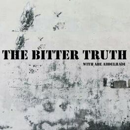 Show cover of The Bitter Truth with Abe Abdelhadi