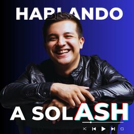 Show cover of Hablando a solASH