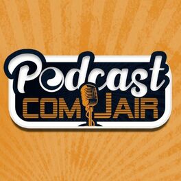 Show cover of Podcast com Jair