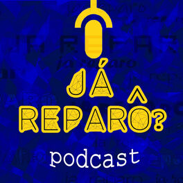 Show cover of Já Reparô? Podcast