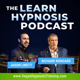 Show cover of Learn Hypnosis Podcast with Jason Linett & Richard Nongard
