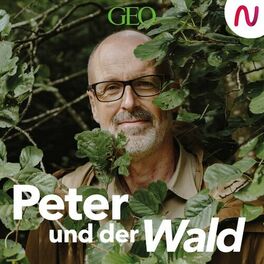 Show cover of Peter und der Wald – ein GEO-Podcast