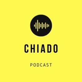 Show cover of Chiado Podcast