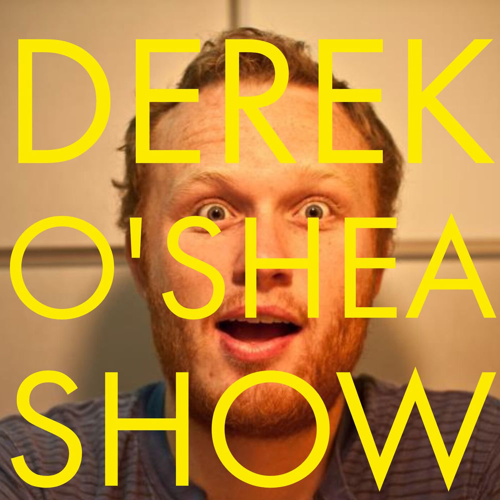 Listen to Derek O'Shea Show | Anti-Fringe | Politics, Culture, News  Commentary podcast | Deezer