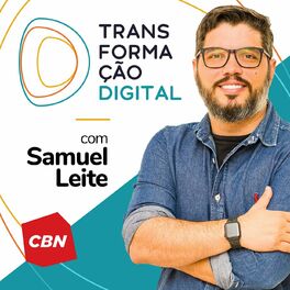 Show cover of Transformação Digital CBN - Samuel Leite
