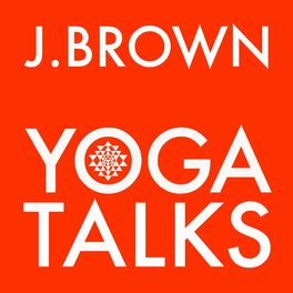 Show cover of J. Brown Yoga Talks