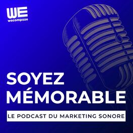 Show cover of SOYEZ MÉMORABLE - Le podcast du marketing sonore