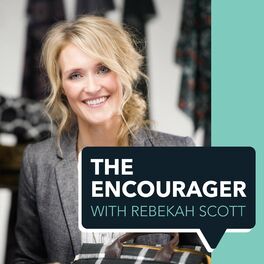 Show cover of The Encourager with Rebekah Scott