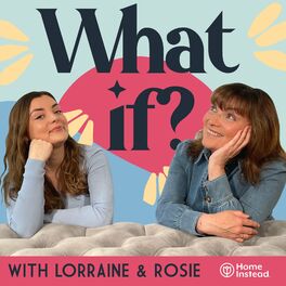 Show cover of What if? with Lorraine & Rosie