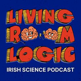 Show cover of Living Room Logic – Irish Science Podcast