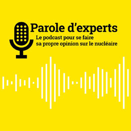 Show cover of Parole d’experts Orano, le podcast pour se faire sa propre opinion sur le nucléaire