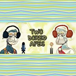 Show cover of Two Bored Apes - NFT Podcast