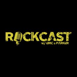 Show cover of ROCKCAST With Eric & Parker