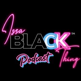 Show cover of Issa Black Thing