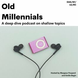 Show cover of Old Millennials Podcast