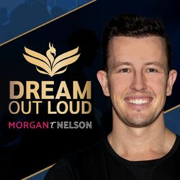 Show cover of Dream Out Loud With Morgan T Nelson