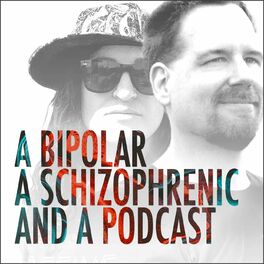 Show cover of A Bipolar, A Schizophrenic, and a Podcast