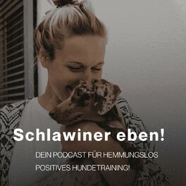 Show cover of SCHLAWINER EBEN! - Dein Podcast für hemmungslos positives Hundetraining