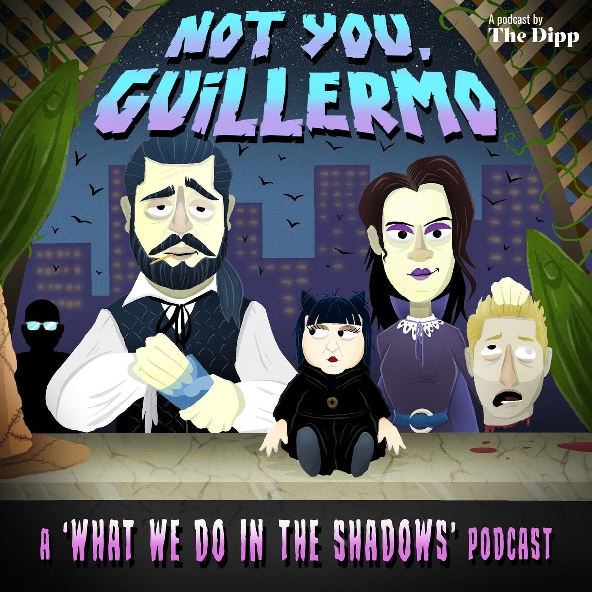 Écoute le podcast Not You, Guillermo: A What We Do In The Shadows Podcast  | Deezer