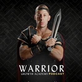 Show cover of The Warrior Growth Academy Podcast