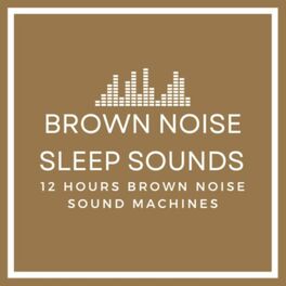 Show cover of Brown Noise Sleep Sounds