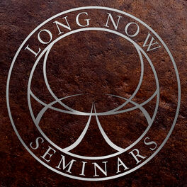 Show cover of Long Now: Seminars About Long-term Thinking