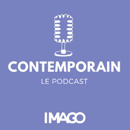 Show cover of Contemporain, le podcast
