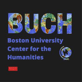 Show cover of Boston University Center for the Humanities Podcast