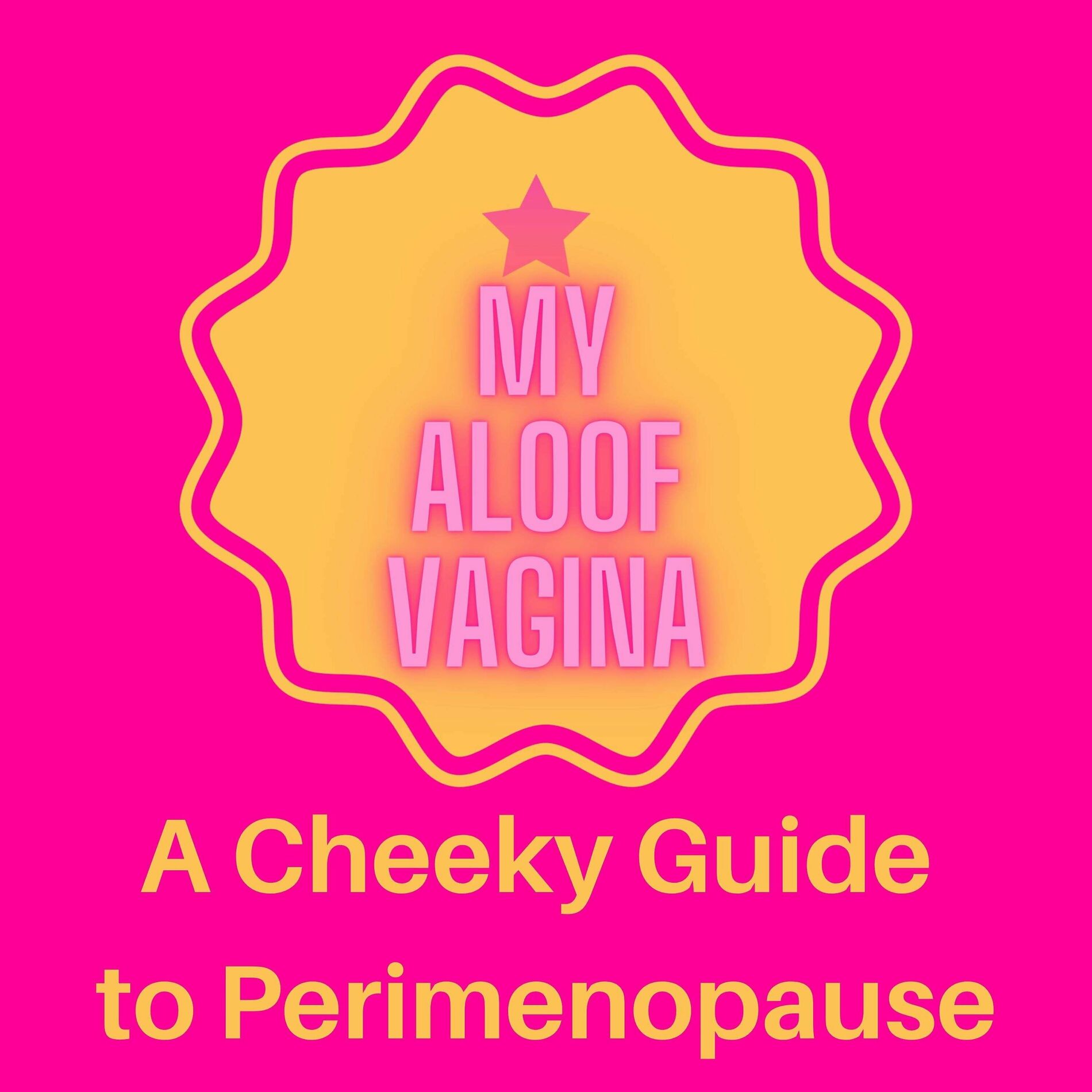 Listen to My Aloof Vagina, A Cheeky Guide to Perimenopause podcast | Deezer