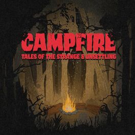 Show cover of Campfire: Tales of the Strange and Unsettling