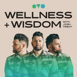 Show cover of Wellness + Wisdom with Josh Trent