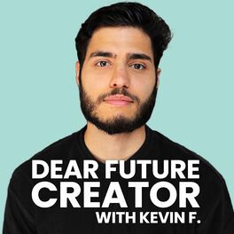 Show cover of Dear Future Creator with Kevin Fernandes