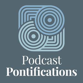 Show cover of Podcast Pontifications