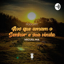 Show cover of IVPT - Aos que amam o Senhor e Sua vinda | Miguel Ma