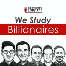Show cover of We Study Billionaires - The Investor’s Podcast Network