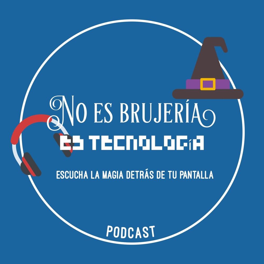 Escucha el podcast No es Brujería, es Tecnología | Deezer Escucha el podcast No es Brujería, es Tecnología | Deezer