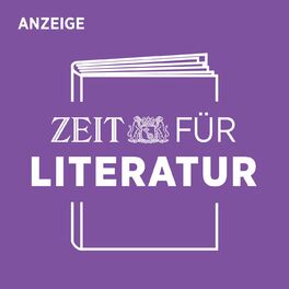 Show cover of ZEIT für Literatur – Der Vorlesepodcast des ZEIT Verlags