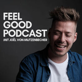 Show cover of FEEL GOOD PODCAST mit Joël von Mutzenbecher