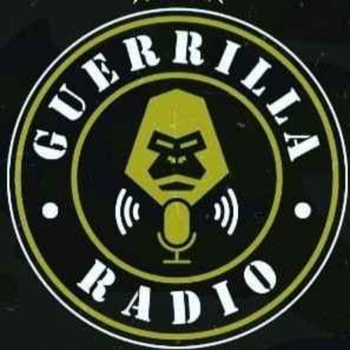 Listen to Guerrilla Radio podcast | Deezer